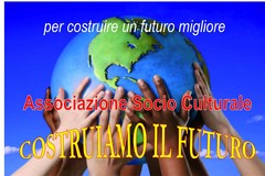 L' Associazione "Costruiamo il Futuro" rilancia la propria azione socio-politica-culturale 