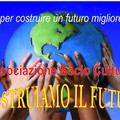 L' Associazione "Costruiamo il Futuro " rilancia la propria azione socio-politica-culturale