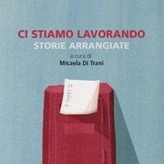 Ci stiamo lavorando. Storie arrangiate