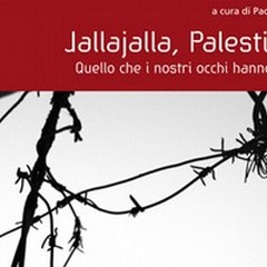 Il 7 dicembre la presentazione di «Jallajalla, Palestina!»