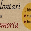 Domenica 9 maggio, presentazione del libro dei  "Volontari della Memoria "