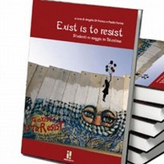 "Exist is to resist ": presentazione del nuovo libro di Paolo Farina e Angela Di Franco