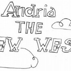 «Andria the new west»
