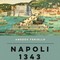 Napoli 1343. Origini di un sistema criminale