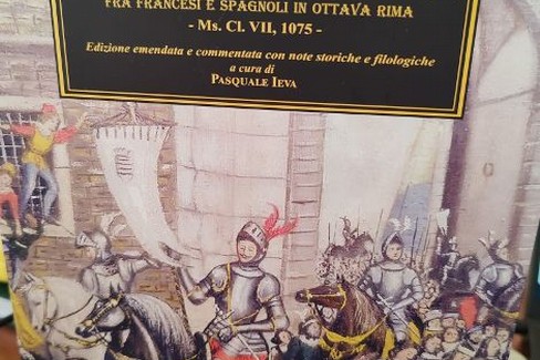 “Guerra seguita nel Regno di Napoli fra francesi e spagnoli in ottava rima", presentazione del lavoro di Pasquale Ieva 