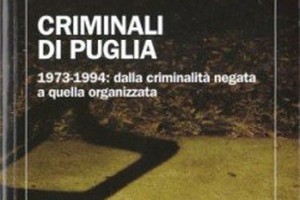 Criminali di Puglia libro nisio palmieri