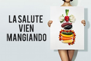 La salute vien mangiando