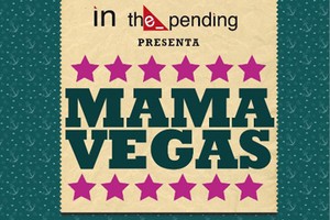 MamaVegas inthepending